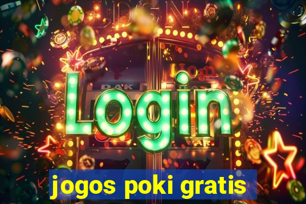 jogos poki gratis